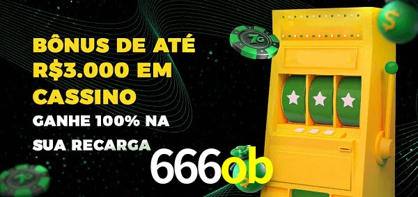 666ob melhor bônus de depósito